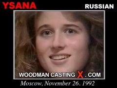 Watch our casting video of Ysana. Pierre Woodman fuck Ysana, Russian girl, in this video. 